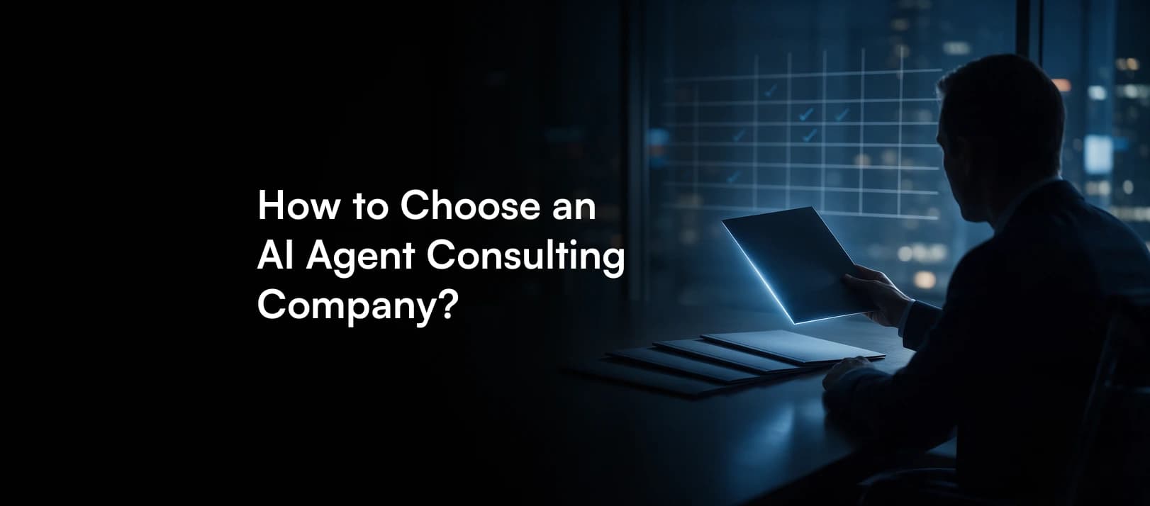 How to Choose an AI Agent Consulting Company?